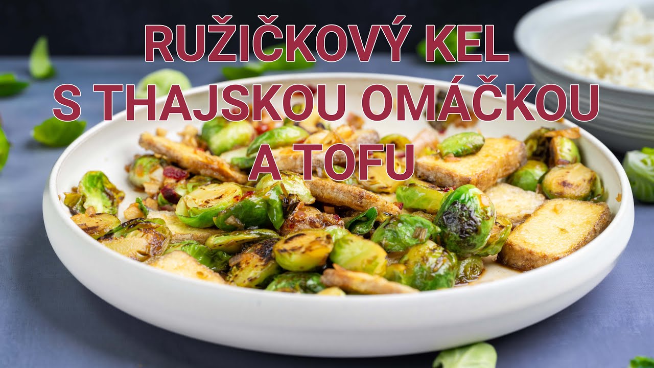 Thajská omáčka s ružičkovým kelom a tofu | Jednoduchý a zdravý recept plný chuti 🇹🇭