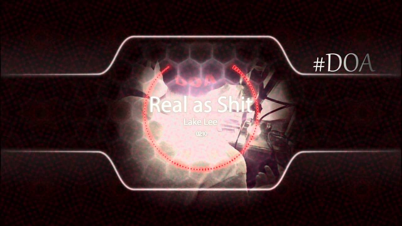Lake Lee - Real as Shit #DOA