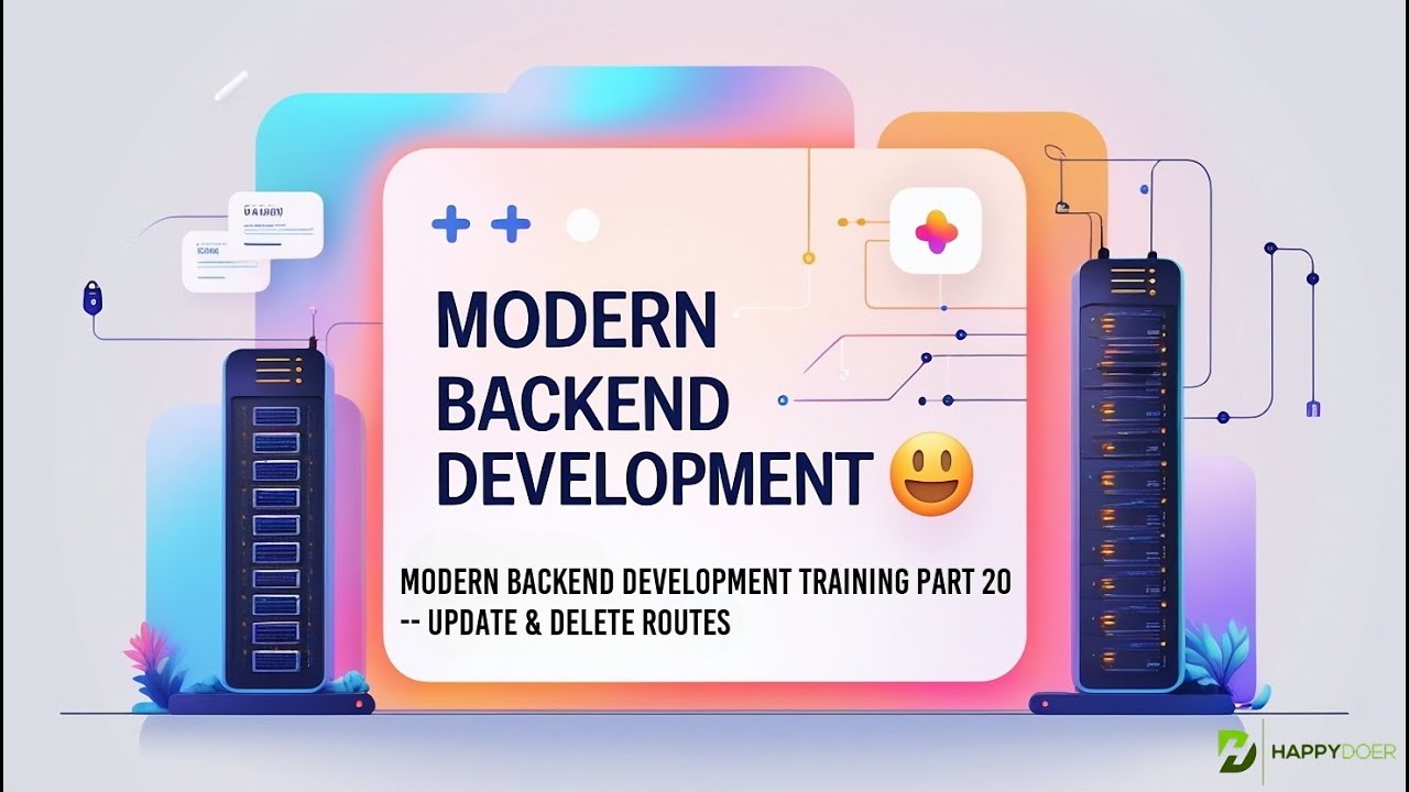 🧱 Modern Backend Development Training Part 20 – Update & Delete Routes ♻️🗑️🔧