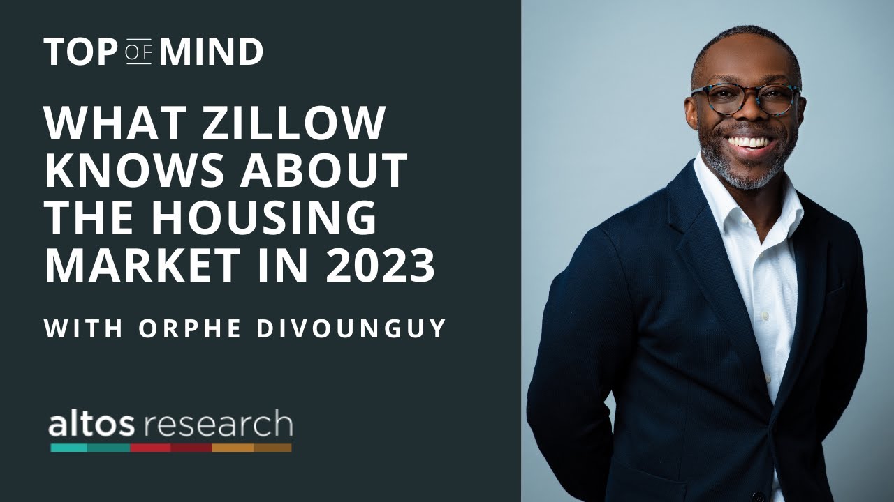 What Zillow Knows About the Housing Market in 2023