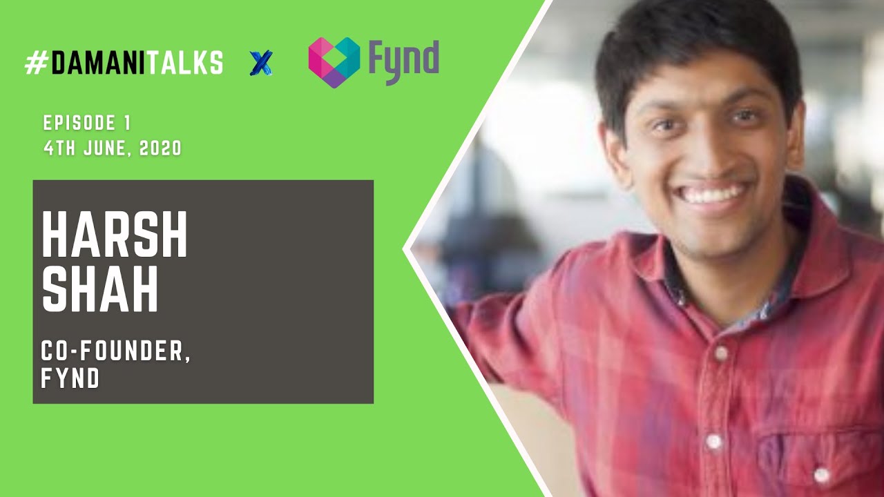 Episode I - Harsh Shah, Co-founder of Fynd
