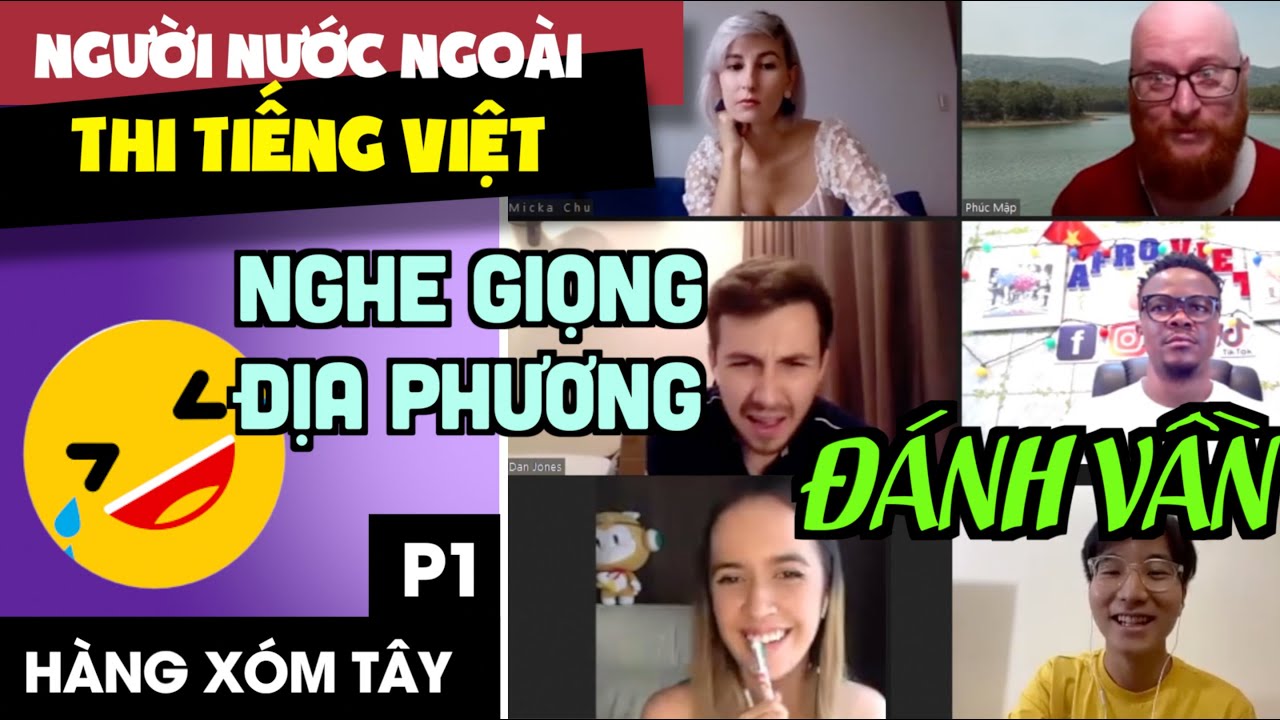 Người nước ngoài THI TIẾNG VIỆT - Đánh Vần, Nghe giọng địa phương | HÀNG XÓM TÂY