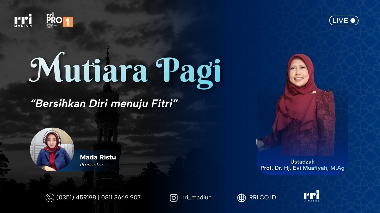 MUTIARA PAGI - BERSIHKAN DIRI MENUJU FITRI