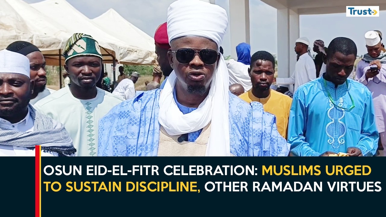 Osun Eid-El-Fitr Celebration: Muslims Urged To Sustain Discipline, Other Ramadan Virtues
