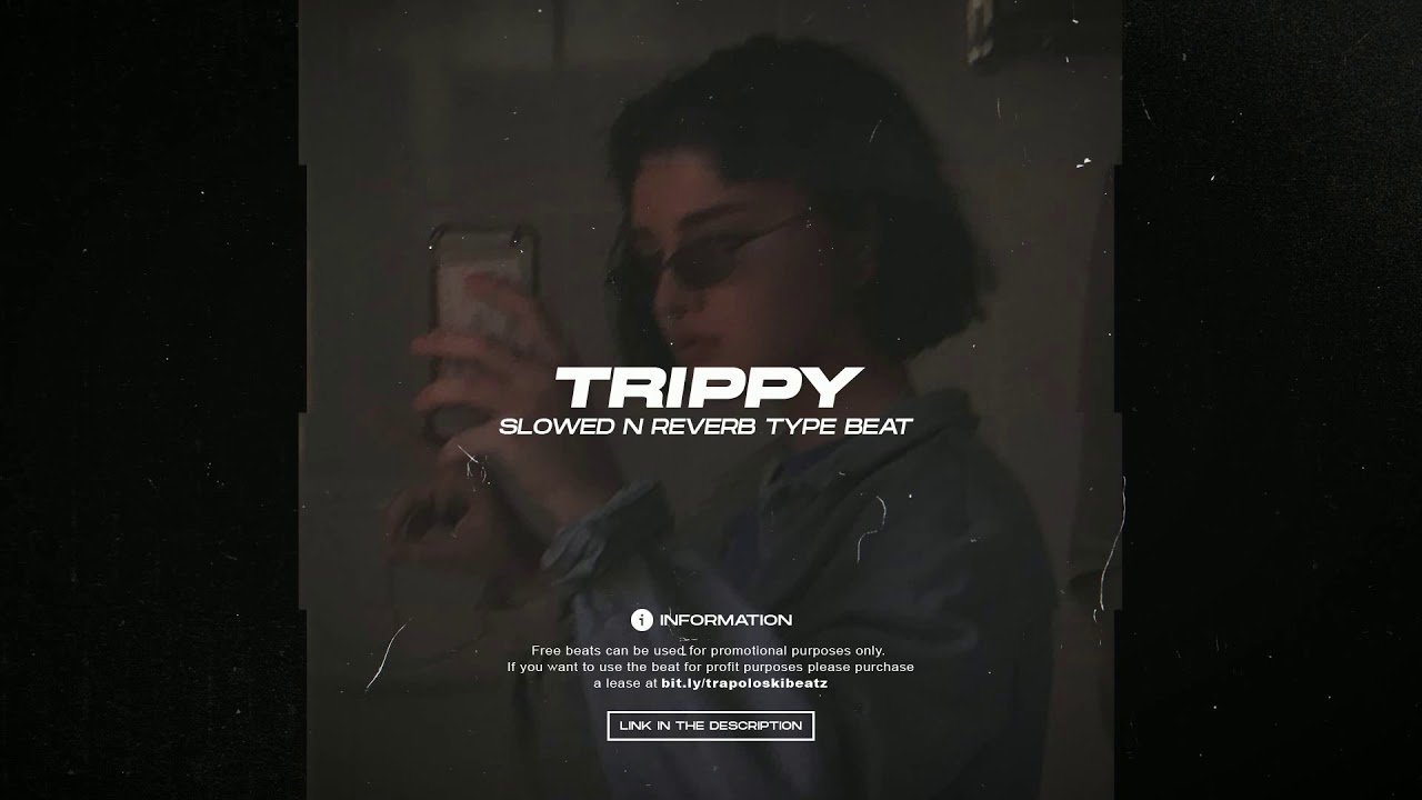 [FREE] Slowed + Reverb Type Beat ''Trippy'' Prod.TrapoloskiBeatz