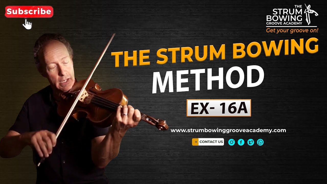 The Strum Bowing Method Ex  16A