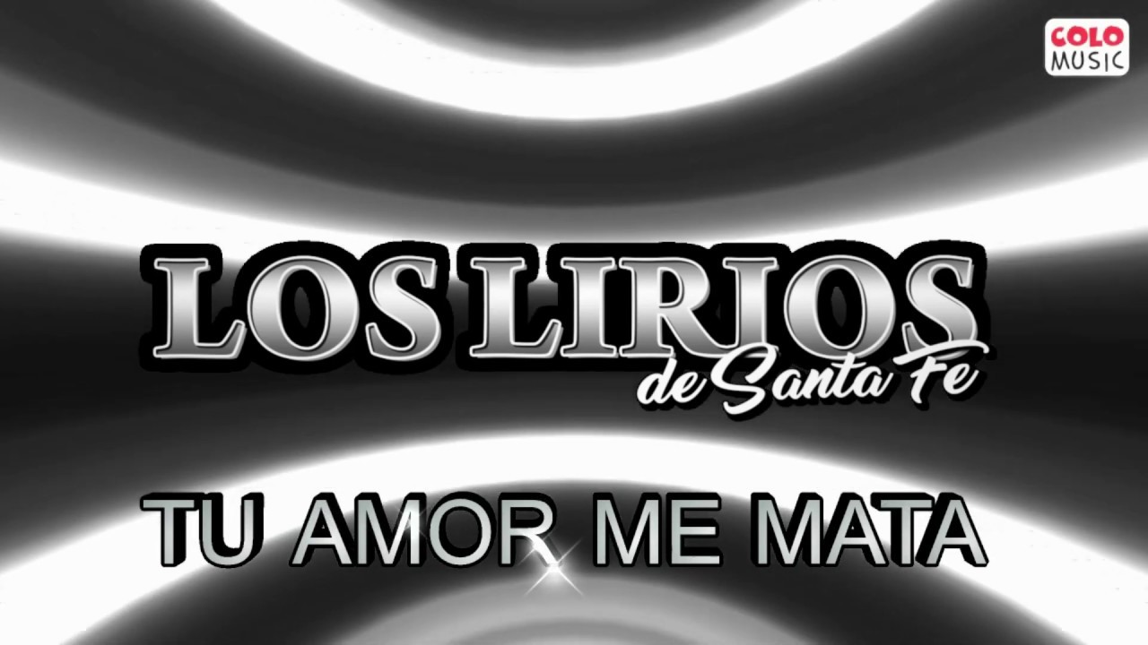 Tu Amor Me Mata - Los Lirios
