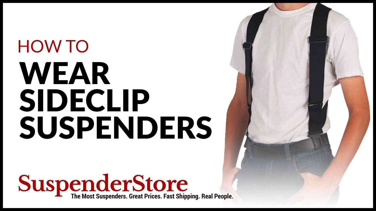 How to Wear Sideclip Suspenders