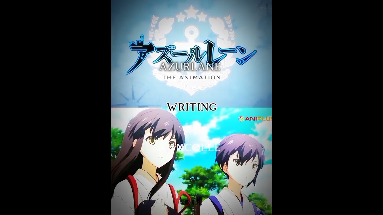 AZURELANE VS KANCOLLE [WRITINGS] 
