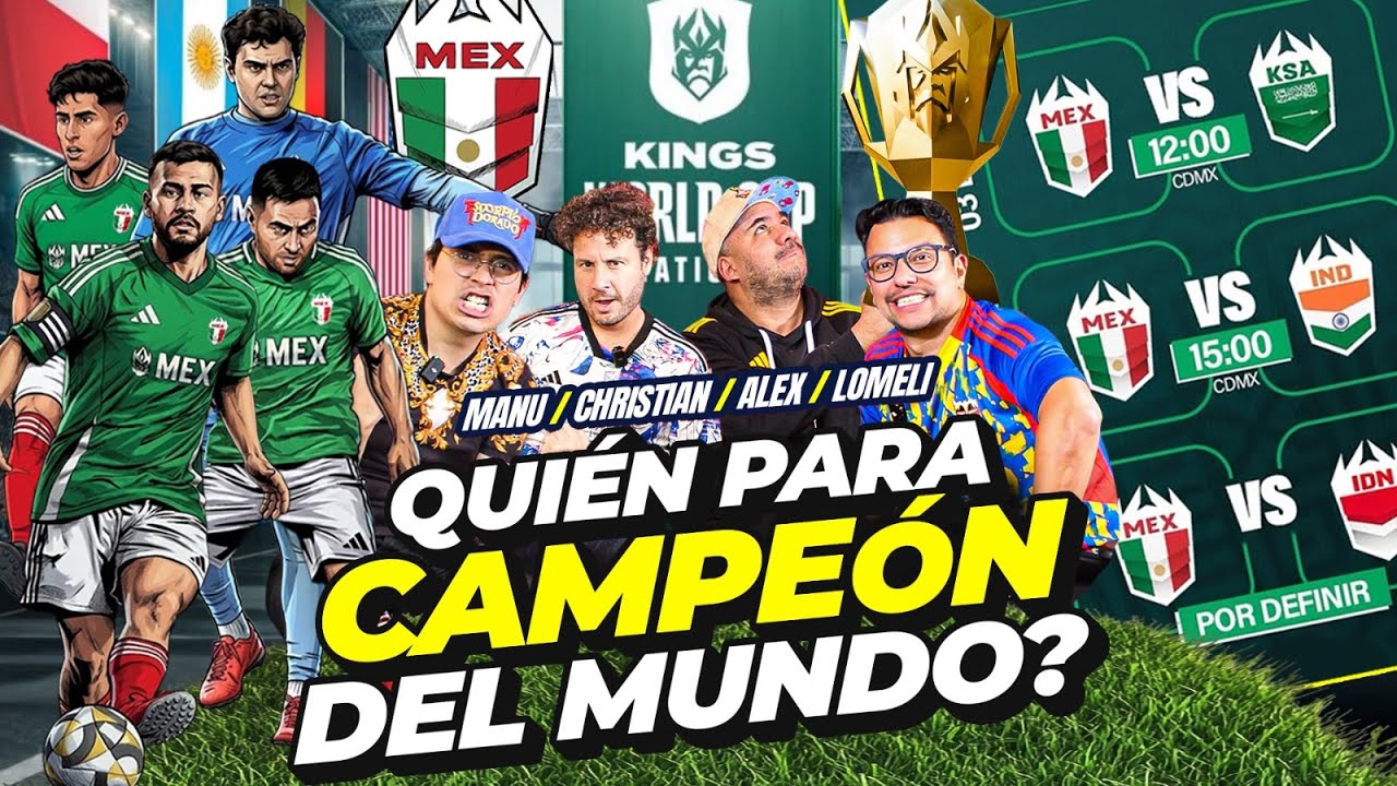 Los rivales de México en el  mundial de naciones de la Kings League. Pronòsticos #MundialEnlatado