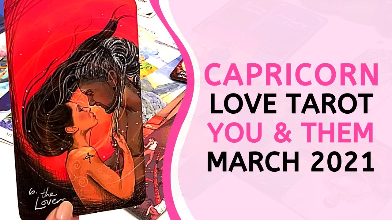 CAPRICORN ❤️ Desiring You & Wanting to Come Forward ❤️‍🔥 ~ You & Them Tarot Reading March 2021