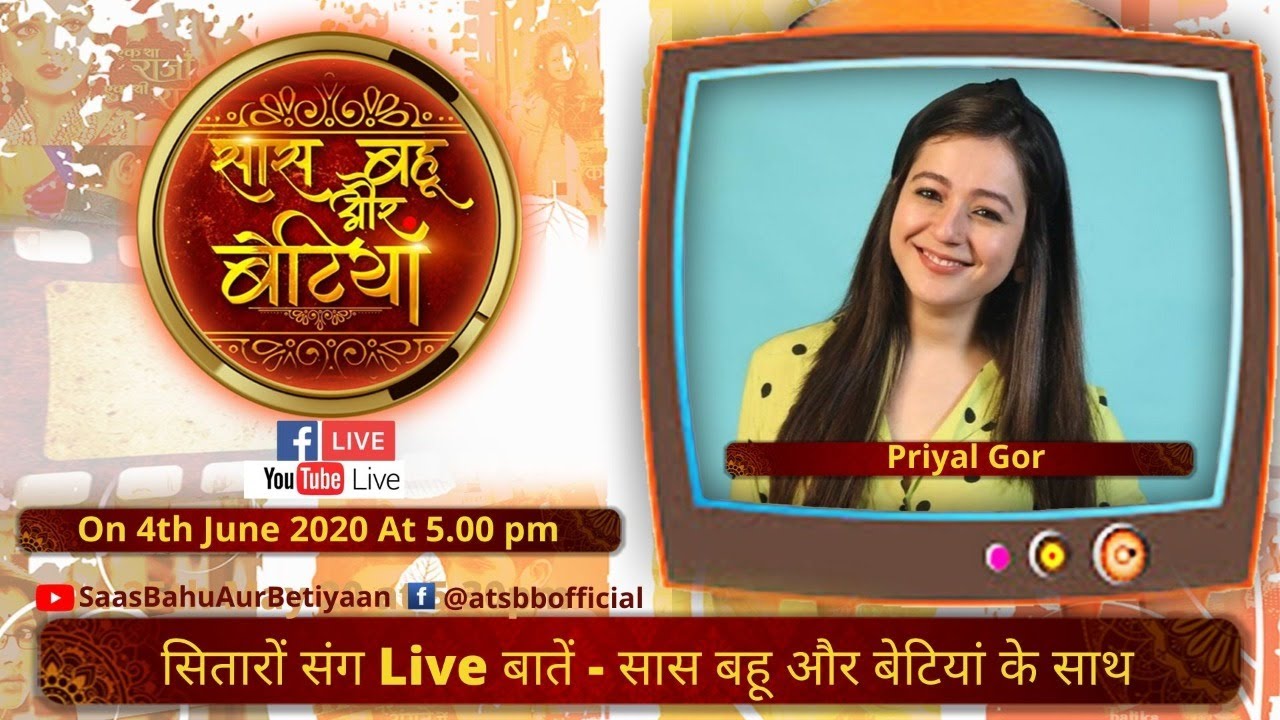 सितारों संग Live बातें - सास बहू और बेटियां के साथ- Priyal Gor