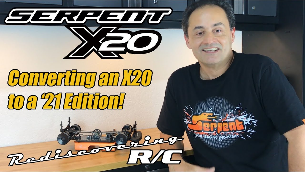 Rediscovering RC || Episode 29 - Converting the Serpent X20 to a '21 Edition