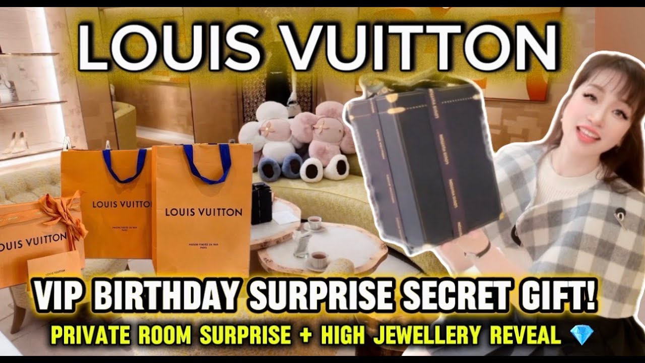 Louis Vuitton Birthday Surprise: VIP Gift Unboxing + High Watch Reveal 😍💎🎁