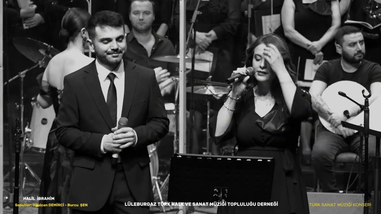 Lüleburgaz Türk Halk ve Sanat Müziği Topluluğu Derneği - Burcu Şen & Oğulcan Demirci | Halil İbrahim