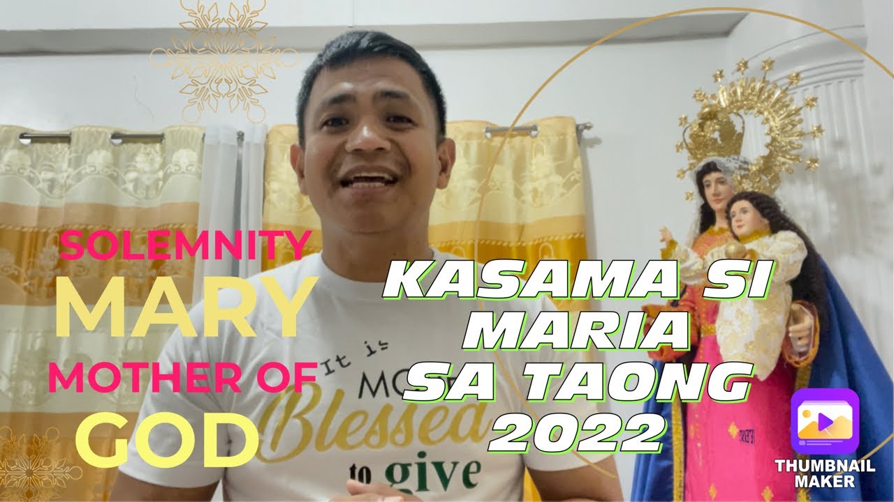 JANUARY 1, 2022, SOLEMNITY OF MARY, MOTHER OF GOD, #newyear2022 #KasamasiMaria #HypostaticUnion