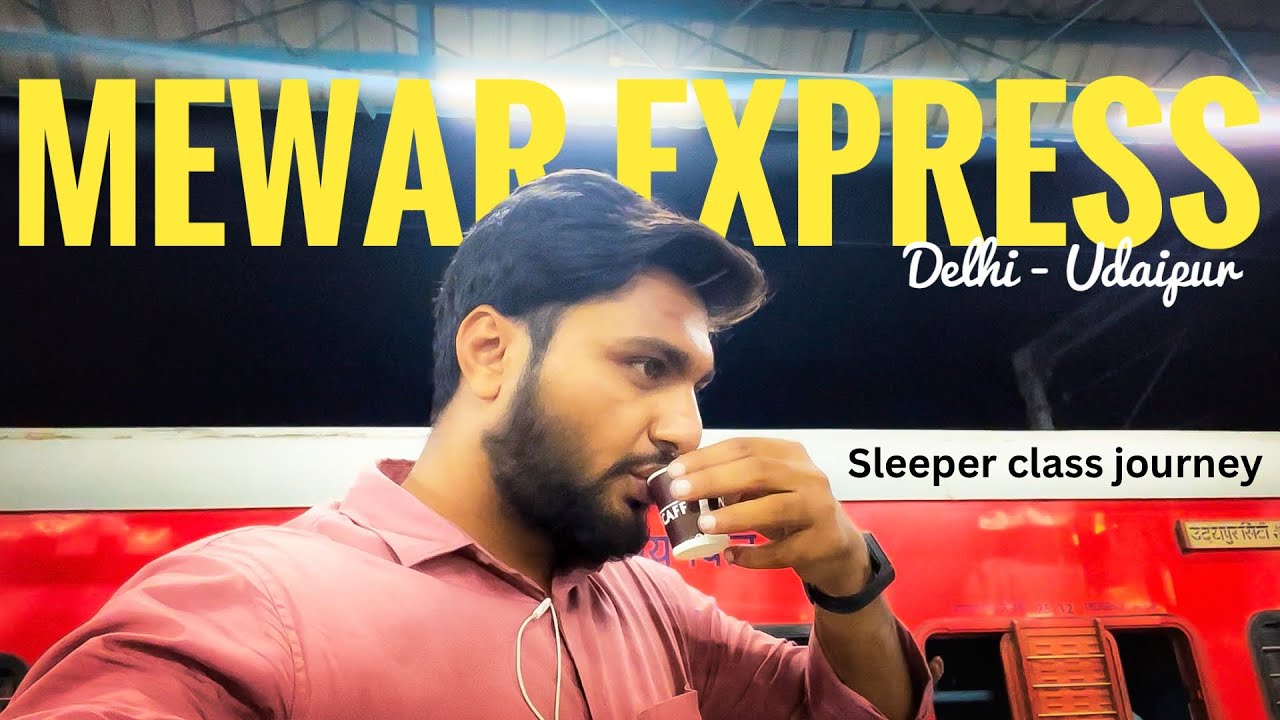 Mewar Express Delhi to Udaipur City Sleeper Class train journey | #indianrailways
