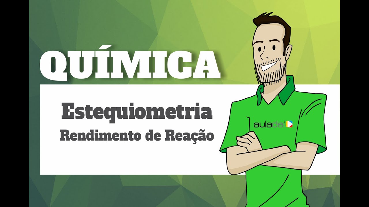 Química - Estequiometria: Rendimento de Reação