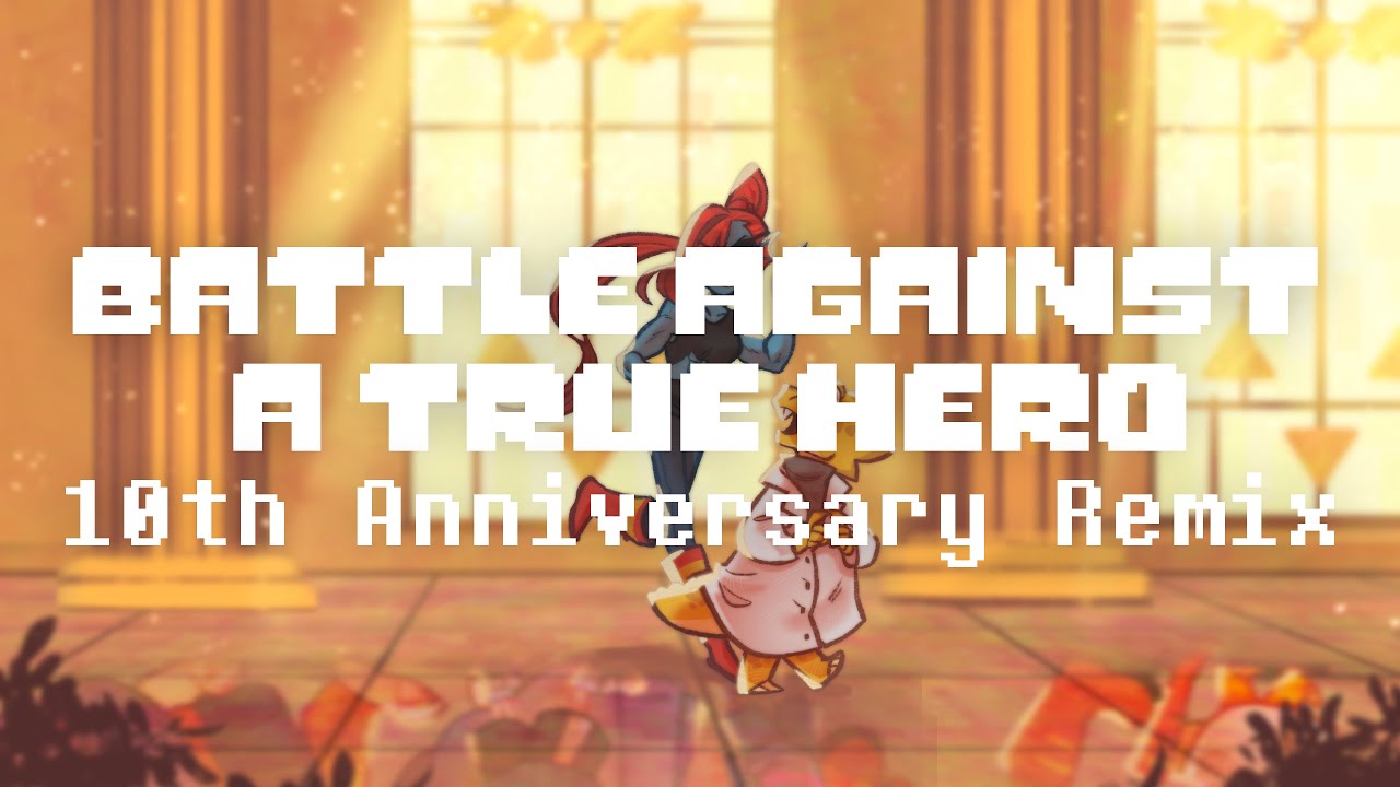 Battle Against A True Hero // from Undertale 10th Anniversary Remix