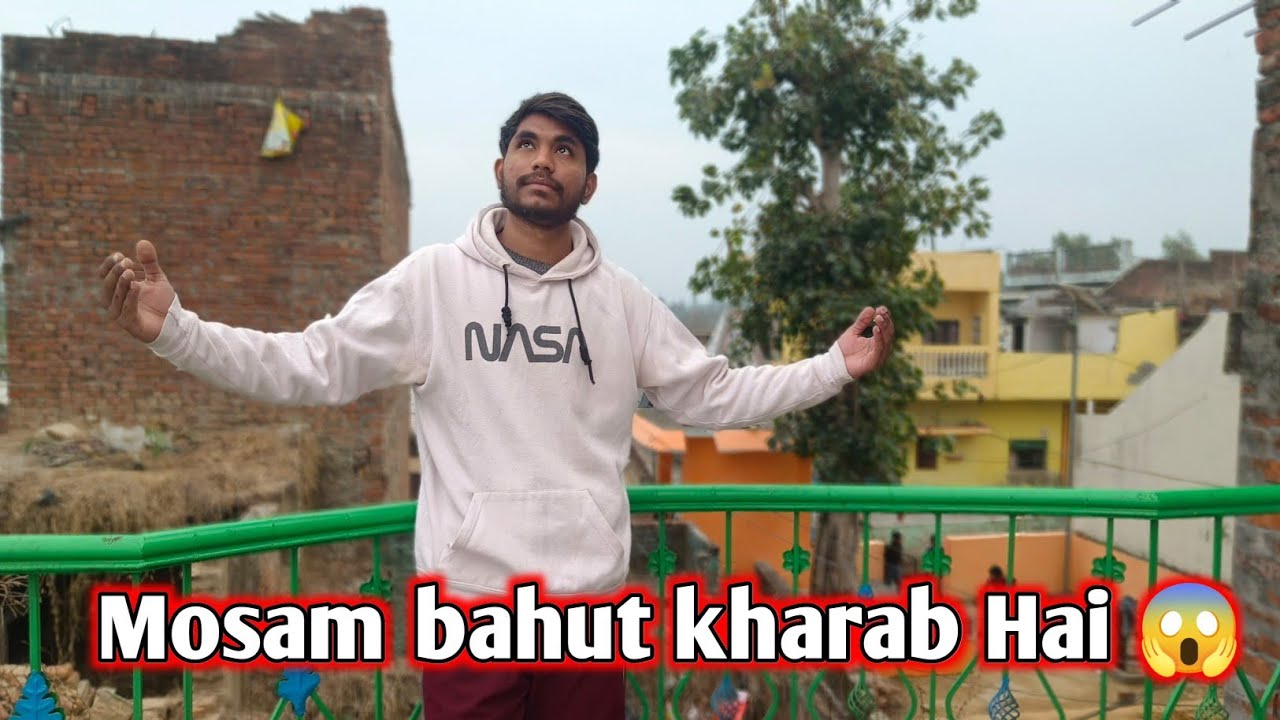 Mosam Bahut Jyada Barish Wala Ho Rha Hai Subha se But Barish Ho NhI Pai 