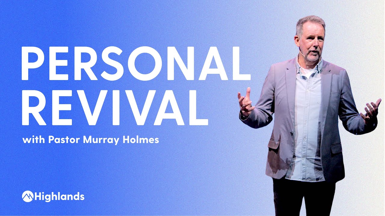 Personal Revival | Murray Holmes