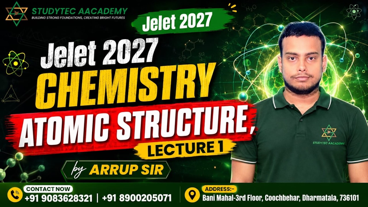 Atomic structure | Chemistry by Arrup Sir | Jelet 2027
