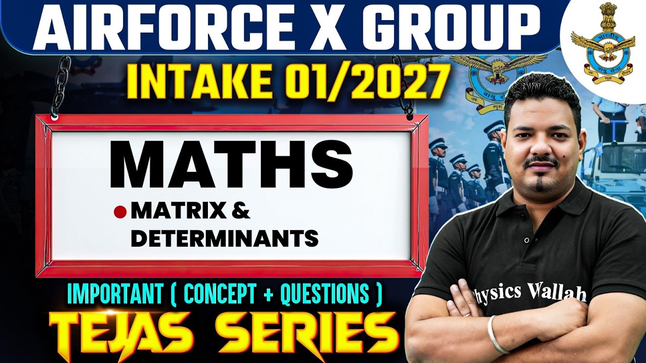 Airforce Maths X Group Classes | Matrix and Determinants | Maths For Airforce 01/2027