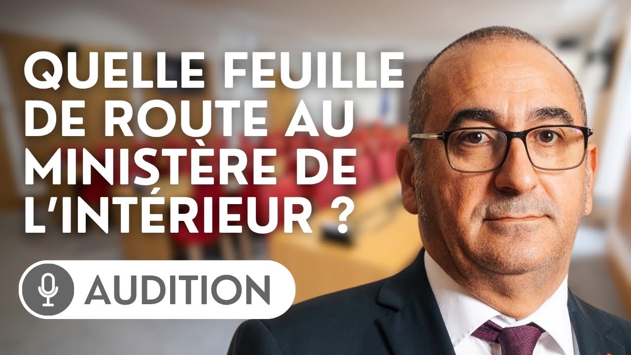 🔴 Audition de Laurent Nuñez, ministre de l’intérieur, sur sa feuille de route