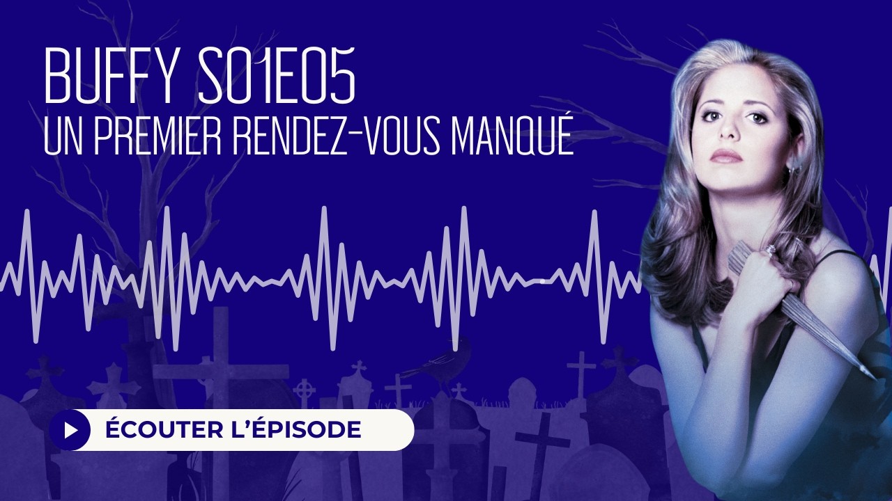 Buffy S01E05 - Un premier rendez-vous manqué