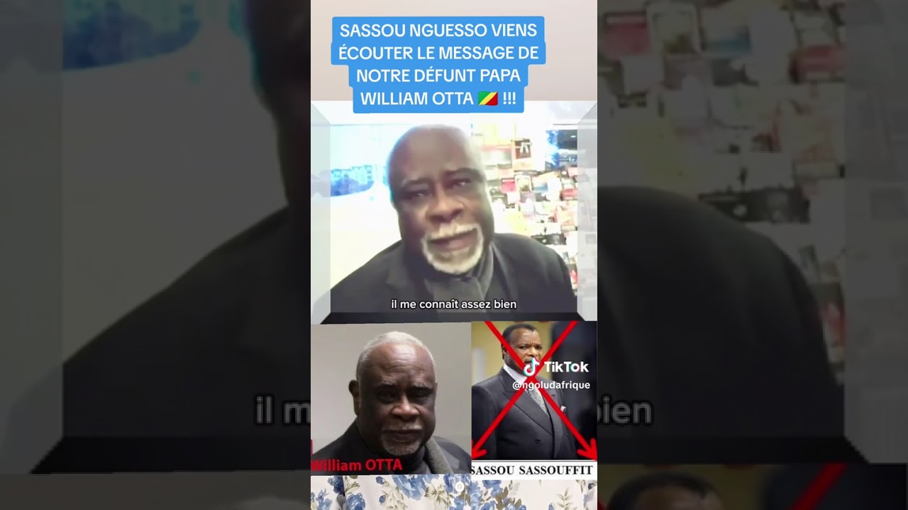 Sassou nguesou viens de écoute le message de notre défunt papa Williams 