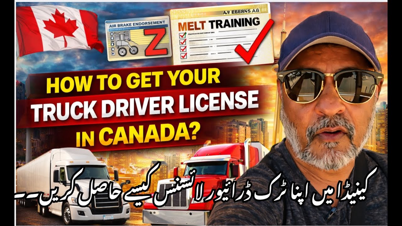 How to Get Your Truck Driver License in Canada (Class A & Class D Complete Guide