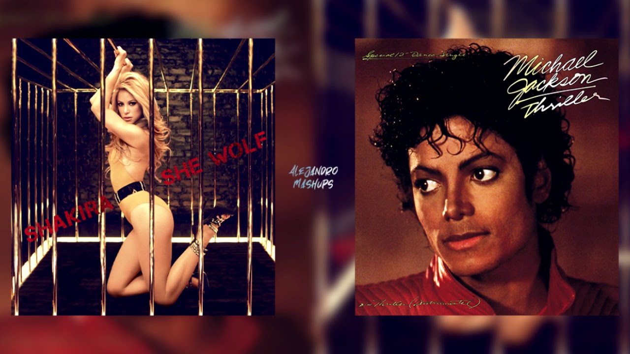 Shakira & Michael Jackson - Thriller Wolf [Alejandro's Mashup]