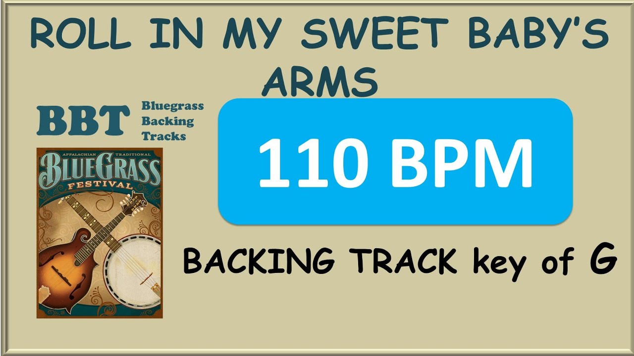 Roll In My Sweet Baby's Arms 110 bpm bluegrass backing track