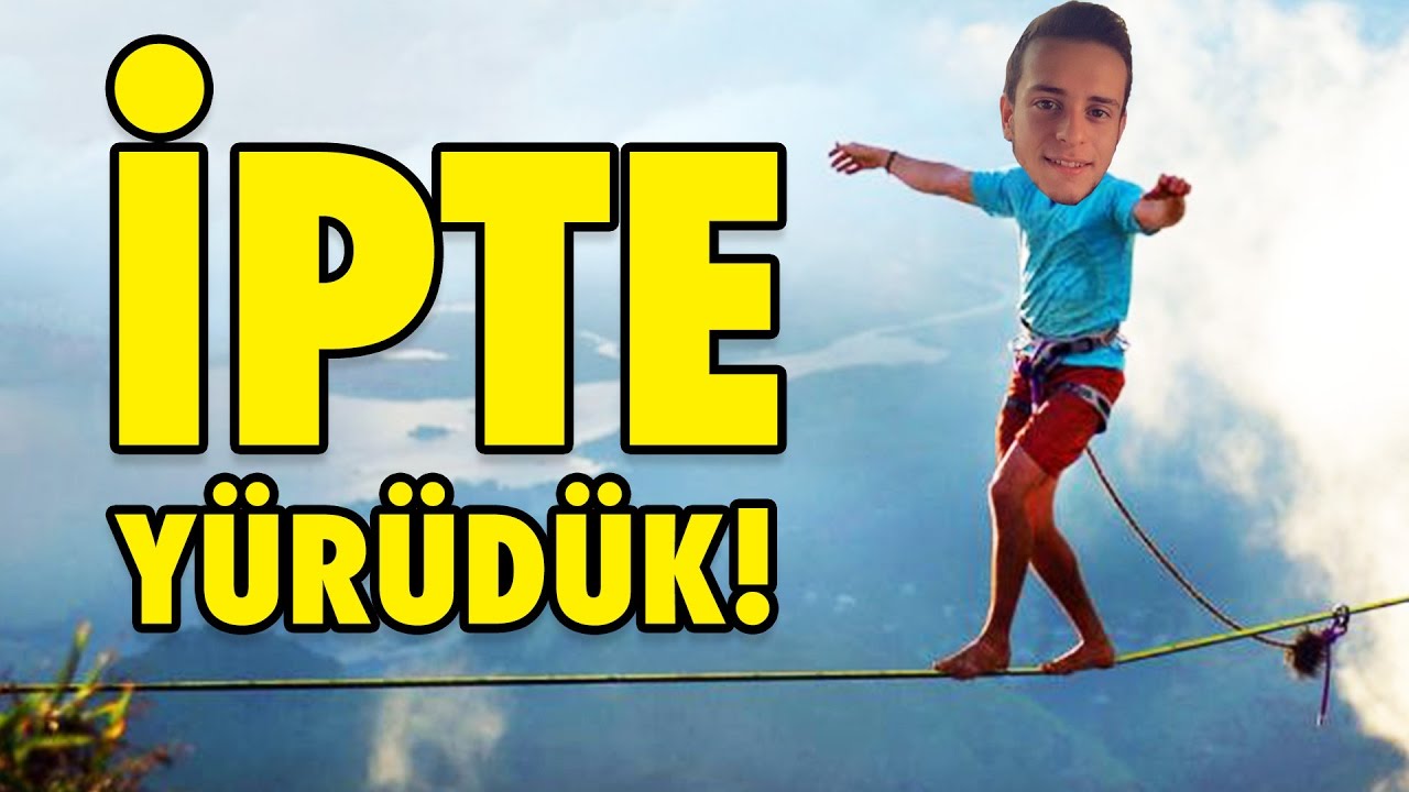 İp Üstünde Yürümeyi Denedik