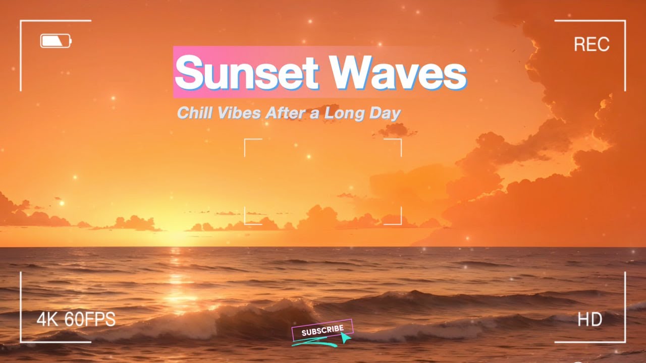 Chill Music | Chill Vibes After a Long Day |4K| #sunset #chilloutremix #lofichill #musicchill #music