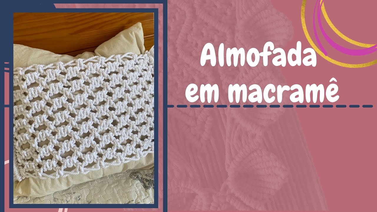 Como fazer capa para Almofada em Macramê -Tutorial-passo a passo