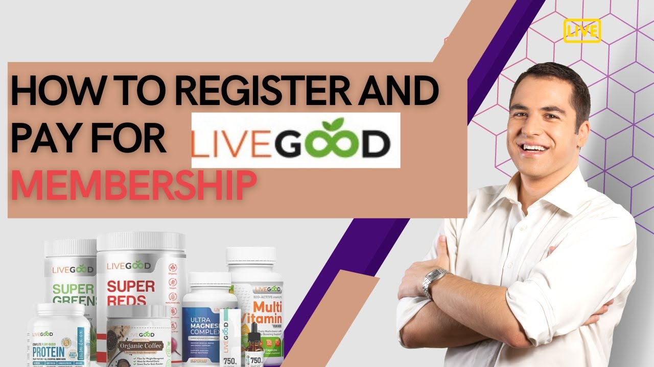 How To Sign Up and Pay For Livegood
