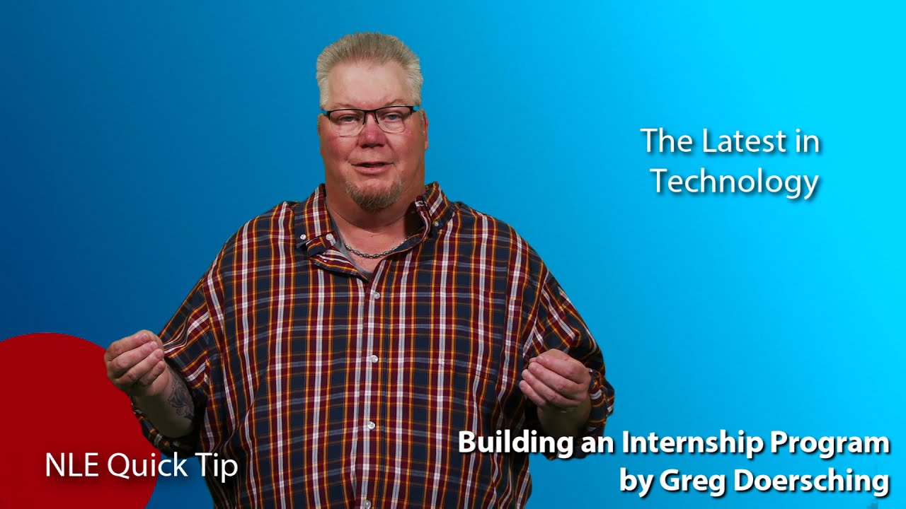 NLE Quick Tip: Building an Intern Program by Greg Doersching