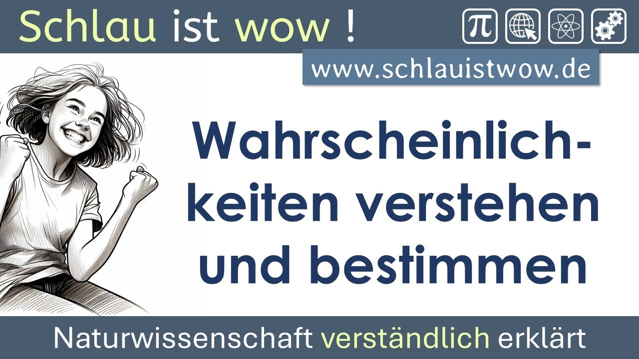 Wahrscheinlichkeiten verstehen und bestimmen