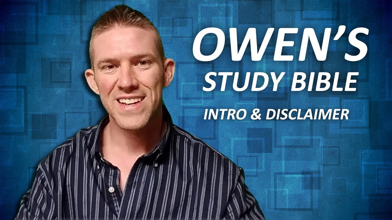 Owen's Study Bible Disclaimer