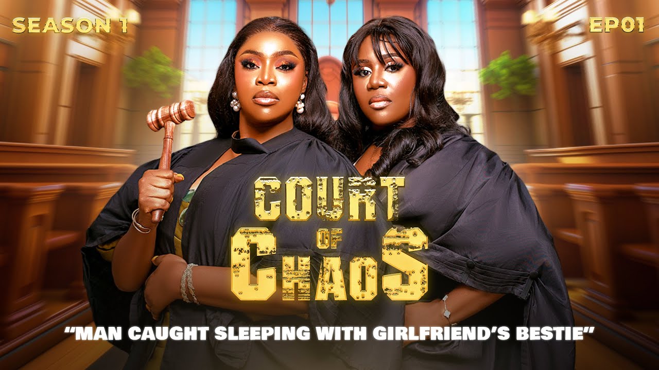 MAN CAUGHT SLEEPING WITH GIRLFRIEND'S BESTIE | COURT OF CHAOS | S1 EP1 | WITH ASHMUSY AND NONS MIRAJ