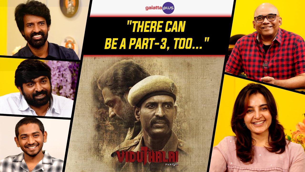 Viduthalai 2 Team Interview With Baradwaj Rangan | Galatta Plus | Conversation