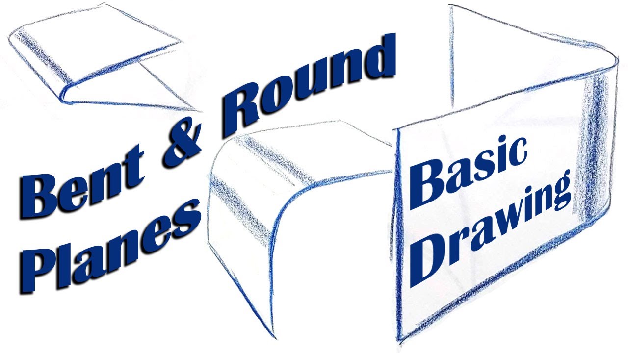 Basic Drawing: Bent and Rounded Plane Exercise