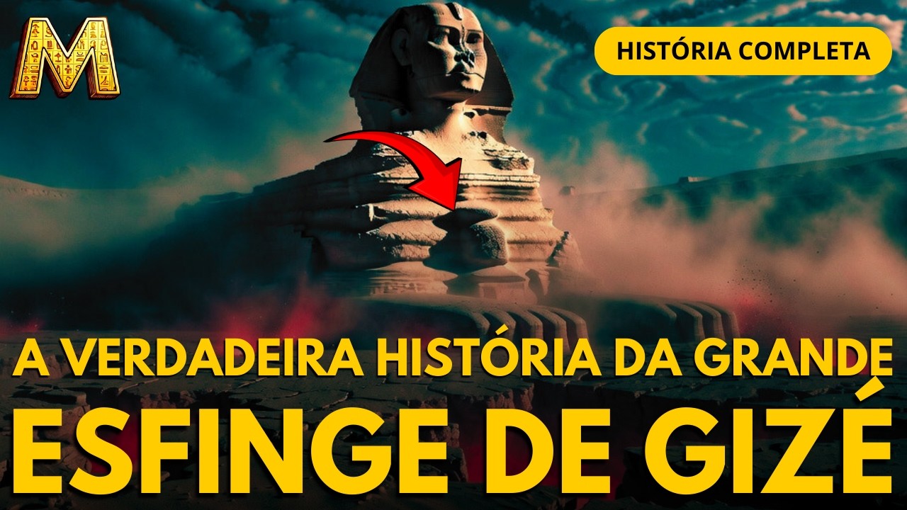 A Verdadeira Hist&oacute;ria da GRANDE ESFINGE DE GIZ&Eacute; | Os Mist&eacute;rios do Egito Antigo