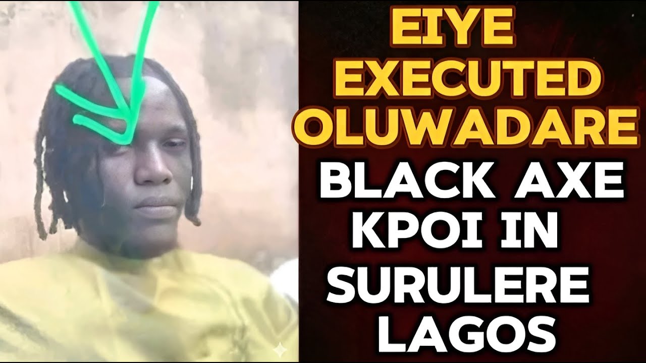 HOW EIYE EXECUTED BLACK AXE NUMBER ONE MAN AT SURULERE LAGOS