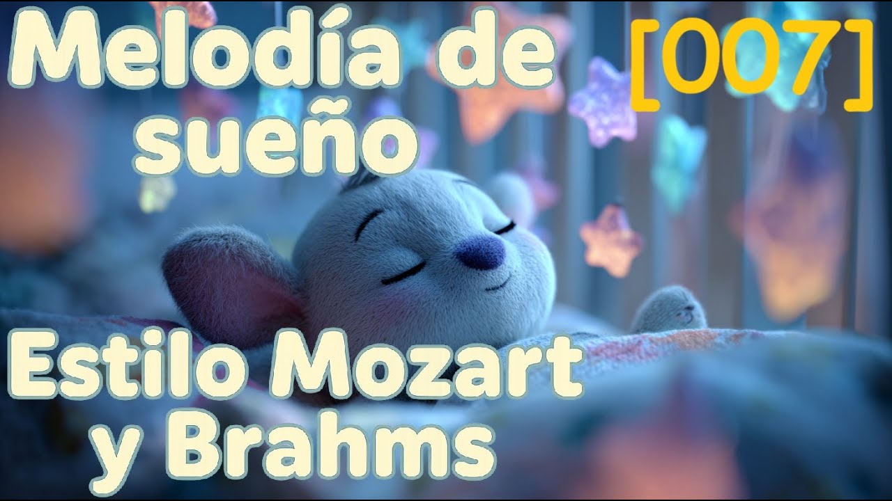 Melodía de sueño [007] – Inspirada en Mozart y Brahms (8 horas relajantes) | Mimo