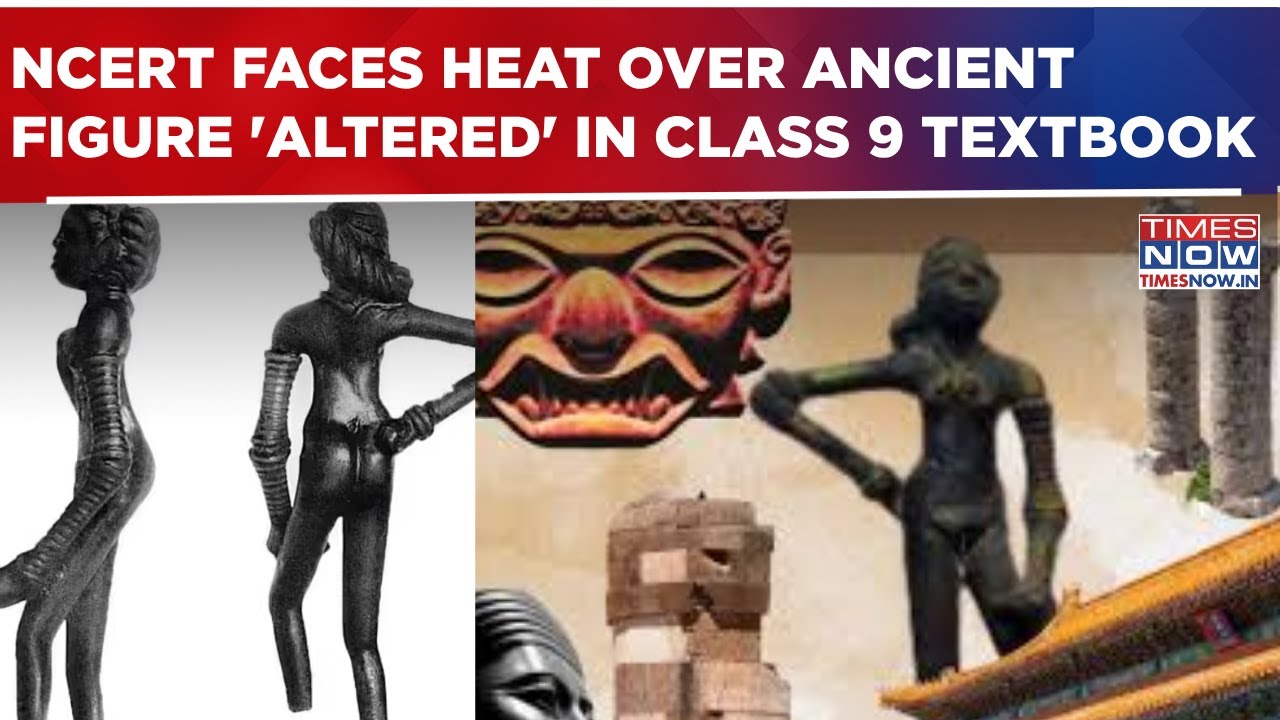 NCERT Faces Heat Over Harrapan 'Dancing Girl' Artefact, Ancient Figure 'Altered' In Class 9 Textbook