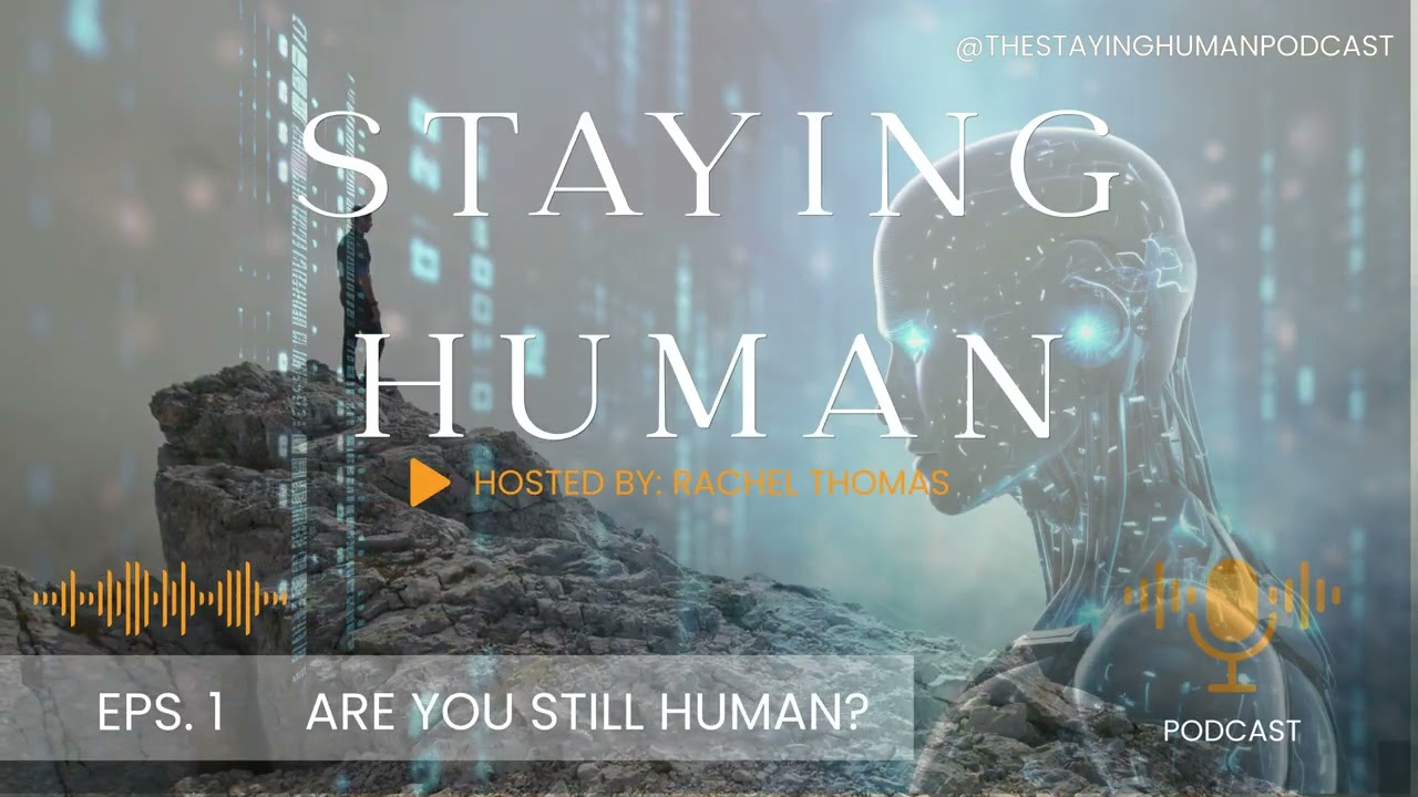 Staying Human Episode 1
