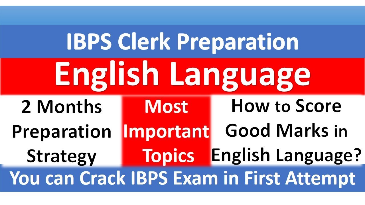 IBPS Clerk English Language Preparation | Most Important Topics | 2 Months Strategy