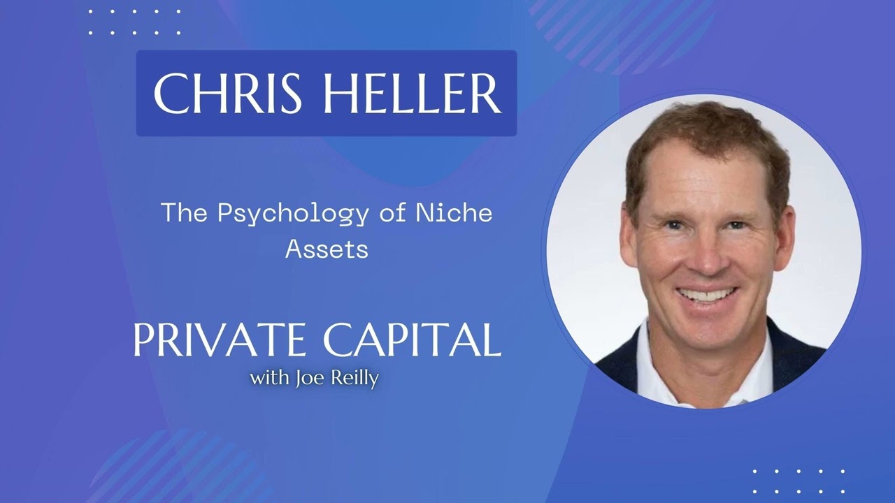 Chris Heller - The Psychology of Niche Assets